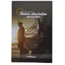 Libro Tomas de Decisión en Aviación 